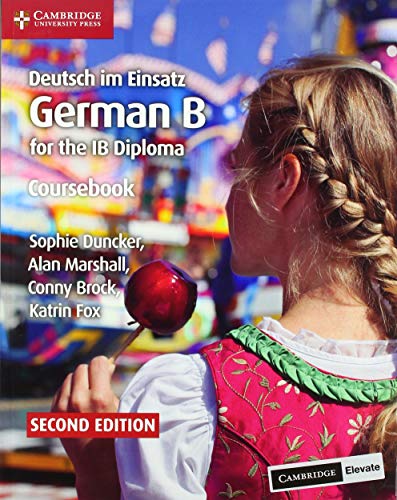 Deutsch Im Einsatz Coursebook with Cambridge Elevate Edition: German B for the Ib Diploma von Cambridge University Pr.